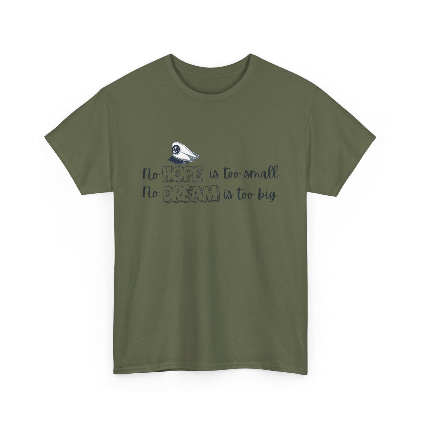 No Hope is Too Small, No Dream is Too Big | Uplifting Front & Back Artwork | Unisex