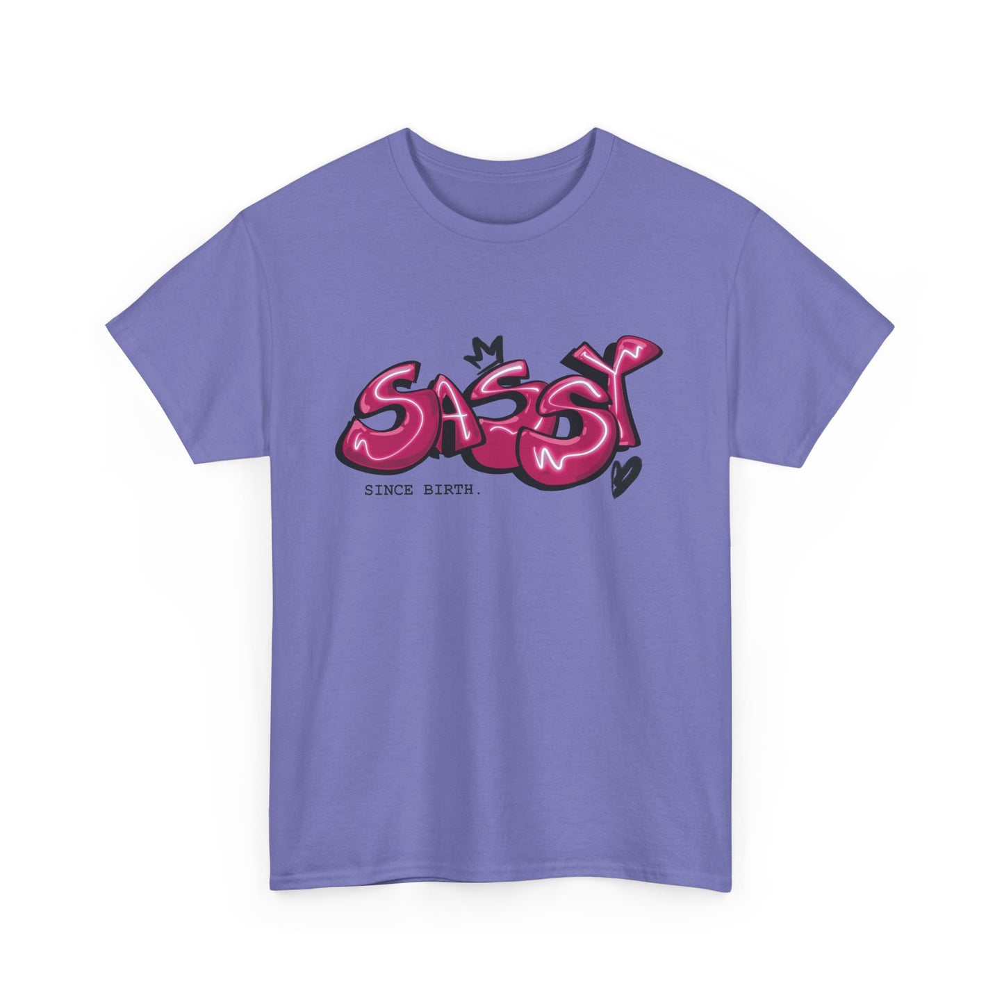 Sassy Since Birth T-shirt | Unisex