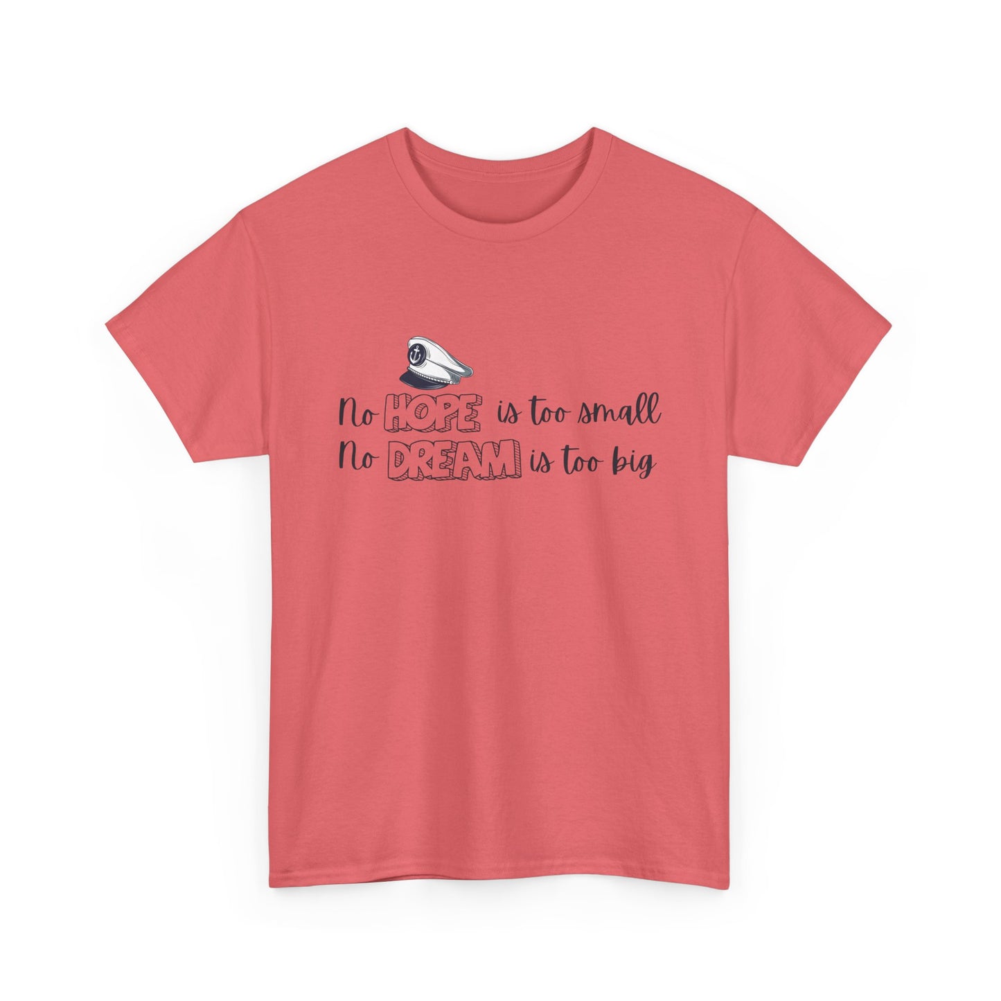 No Hope is Too Small, No Dream is Too Big | Uplifting Front & Back Artwork | Unisex