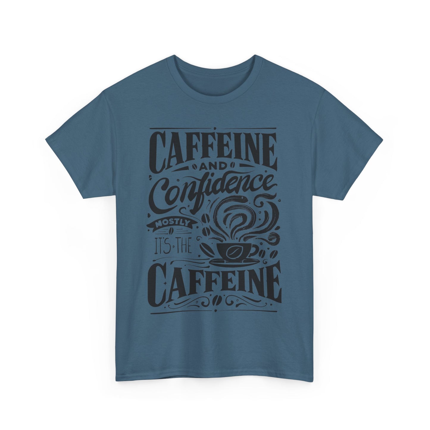 Caffeine & Confidence T- Shirt | Unisex