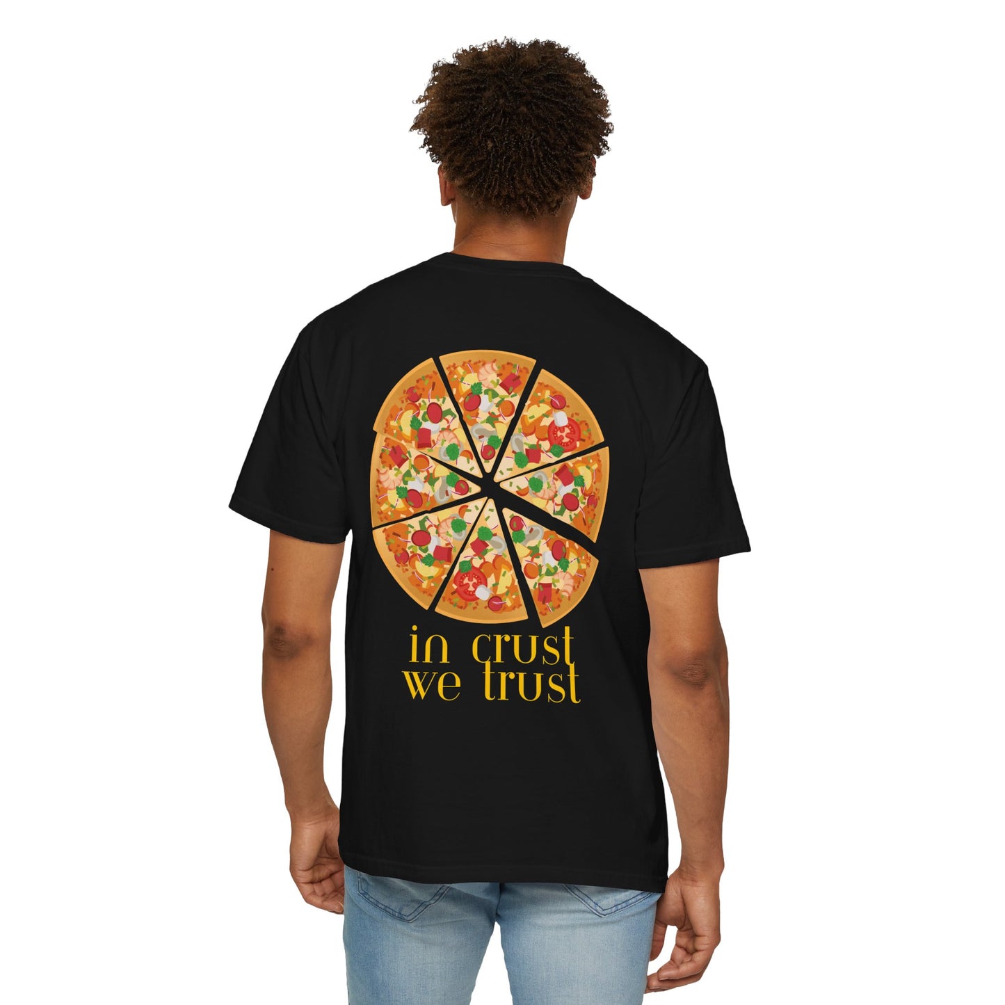 In a Crust We Trust T-Shirt | Unisex