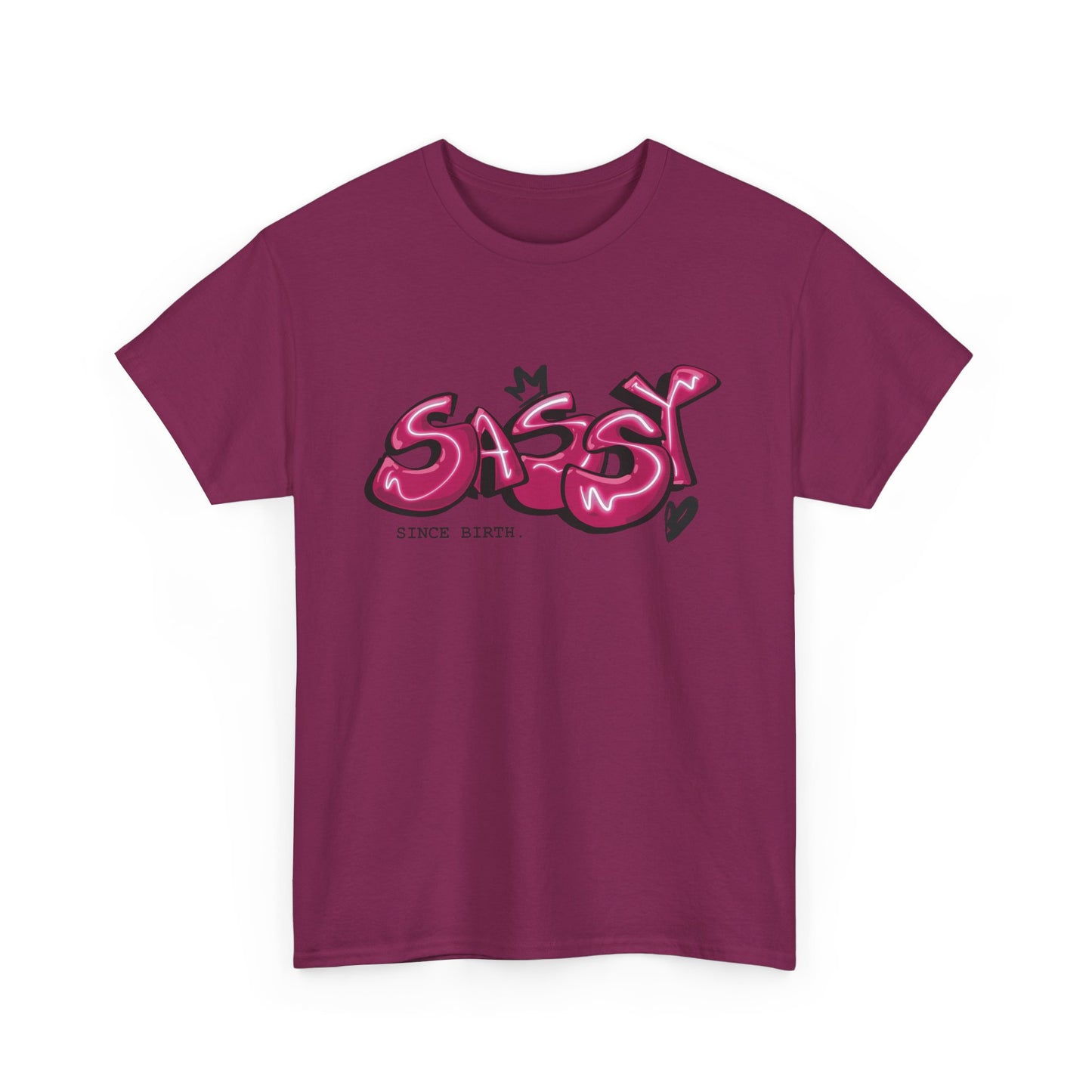 Sassy Since Birth T-shirt | Unisex
