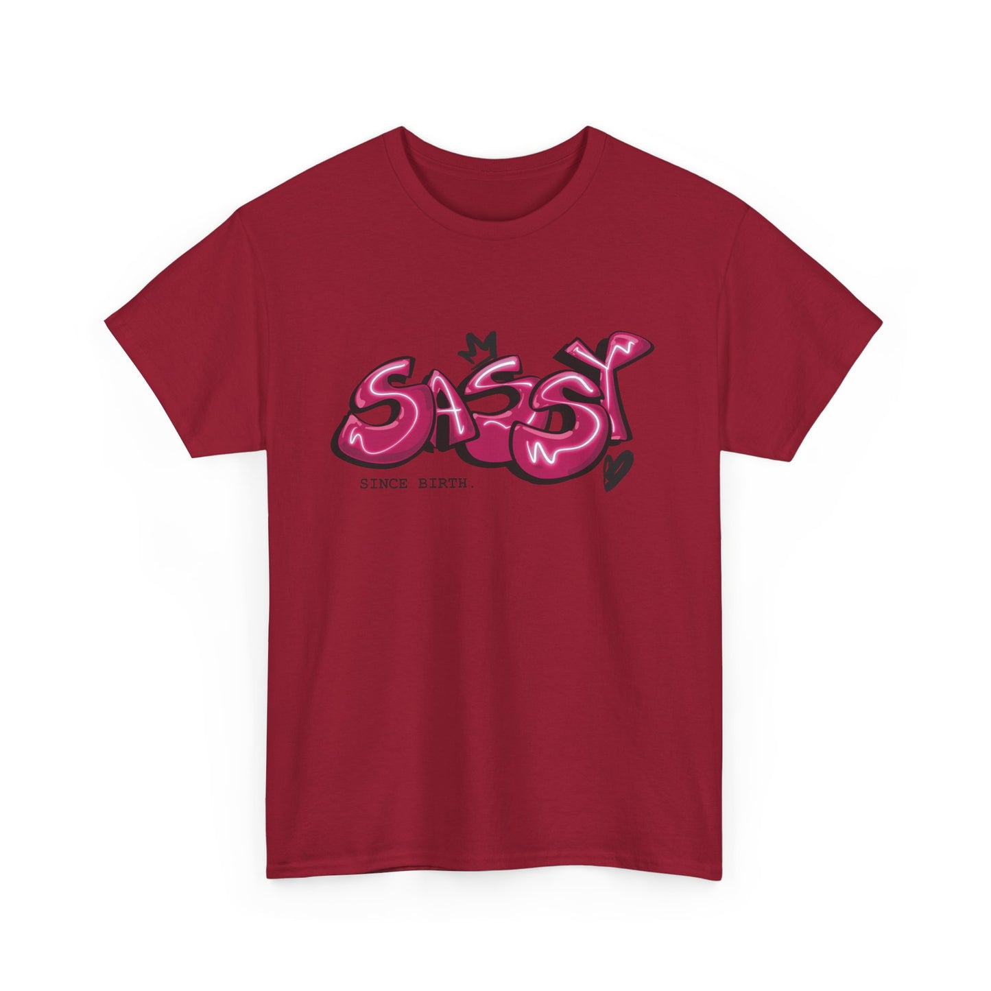 Sassy Since Birth T-shirt | Unisex