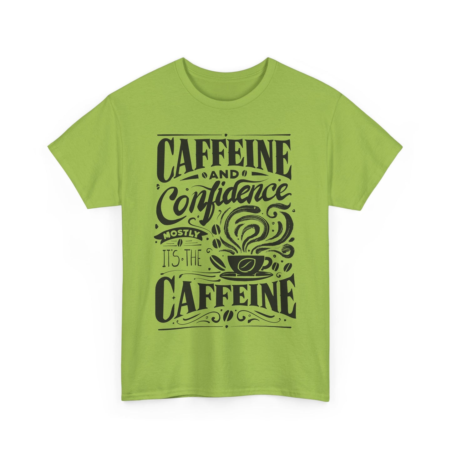 Caffeine & Confidence T- Shirt | Unisex