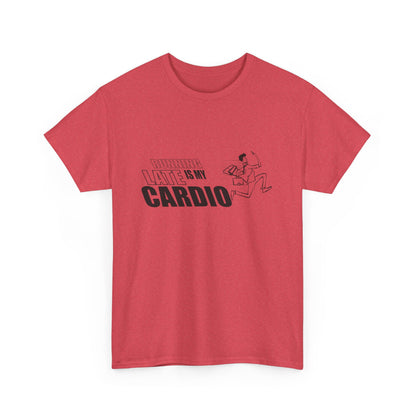 Running Late is My Cardio T-Shirt | Unisex