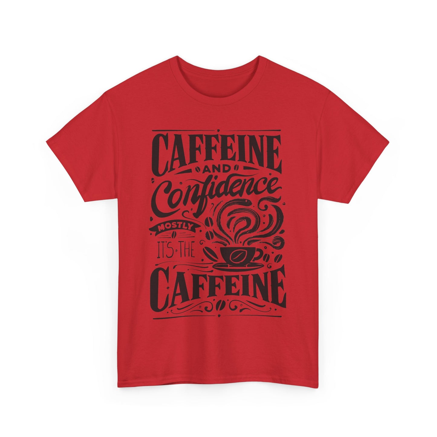 Caffeine & Confidence T- Shirt | Unisex