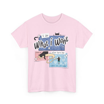 I Do What I Want T-Shirt | Unisex