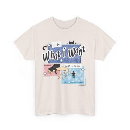 I Do What I Want T-Shirt | Unisex