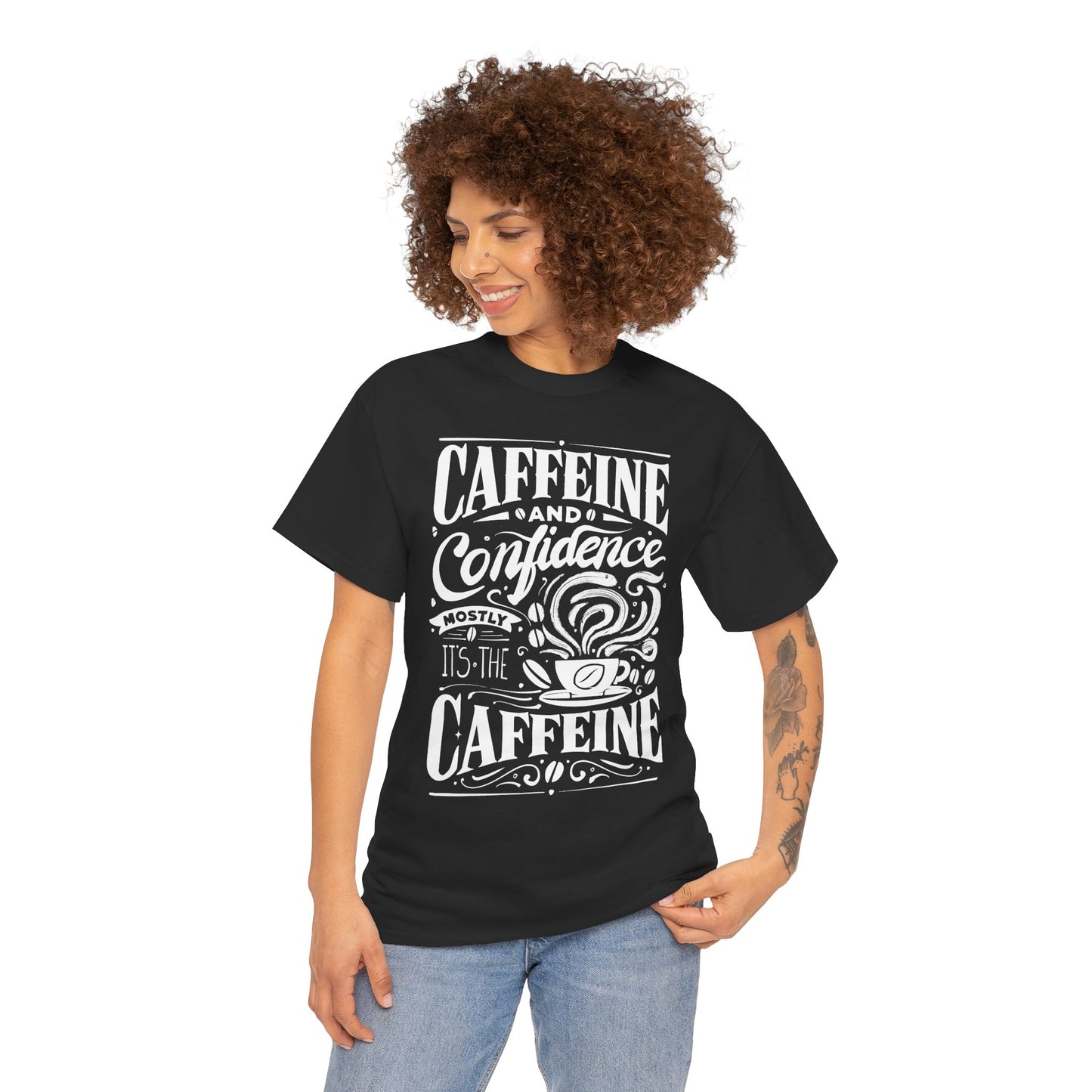 Caffeine & Confidence T- Shirt | Unisex