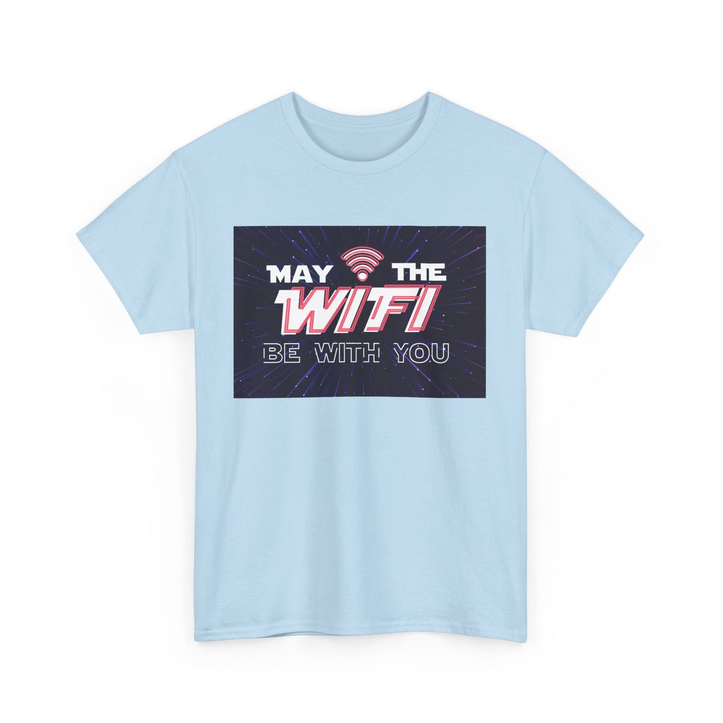 May the WiFi Be With You T-Shirt | Unisex