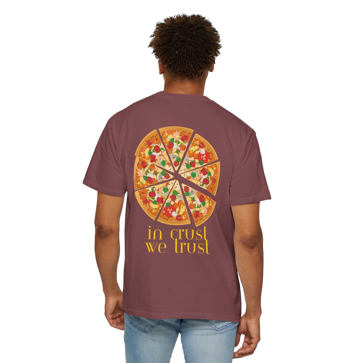 In a Crust We Trust T-Shirt | Unisex