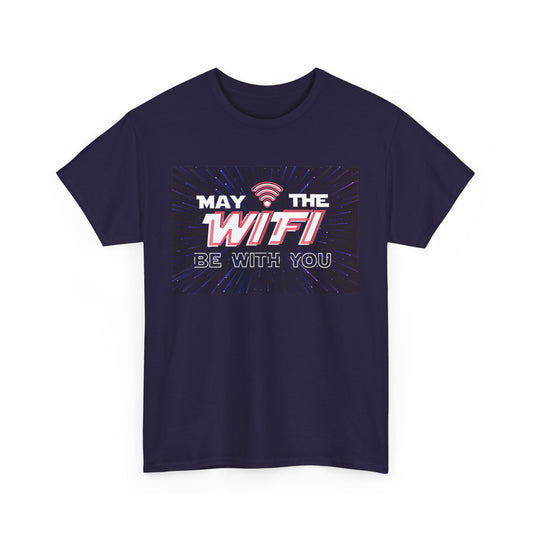 May the WiFi Be With You T-Shirt | Unisex
