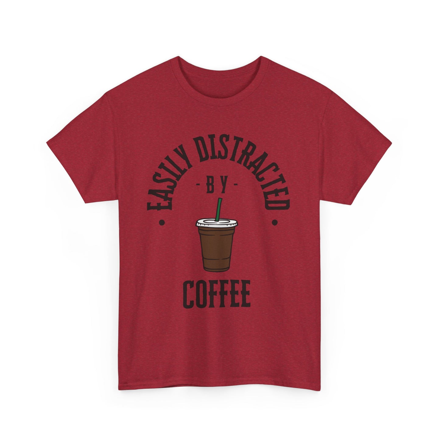 Easily Distracted by Coffee T-Shirt | Unisex