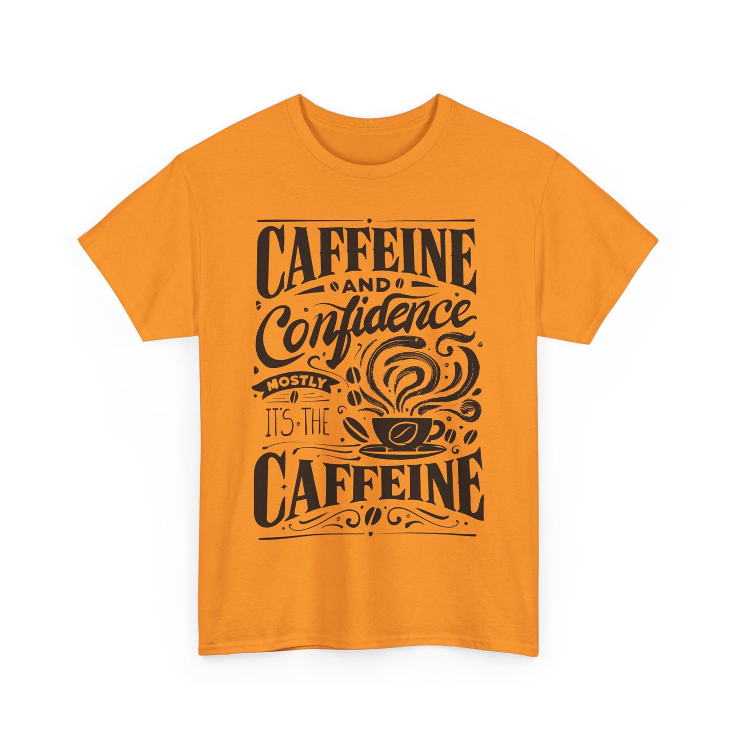 Caffeine & Confidence T- Shirt | Unisex