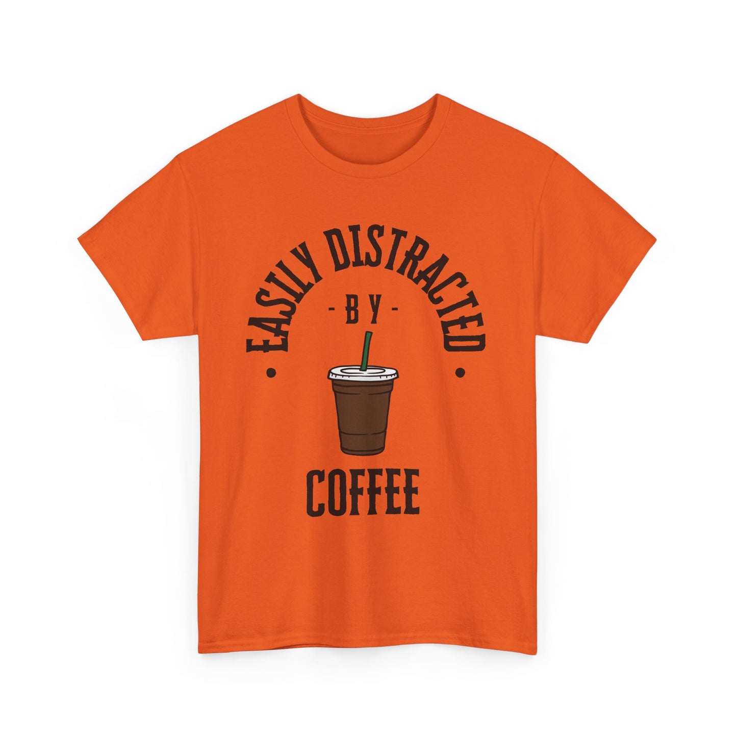 Easily Distracted by Coffee T-Shirt | Unisex