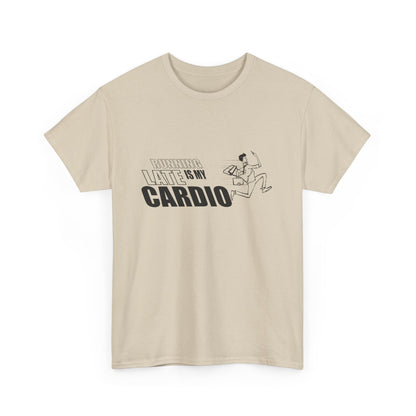 Running Late is My Cardio T-Shirt | Unisex