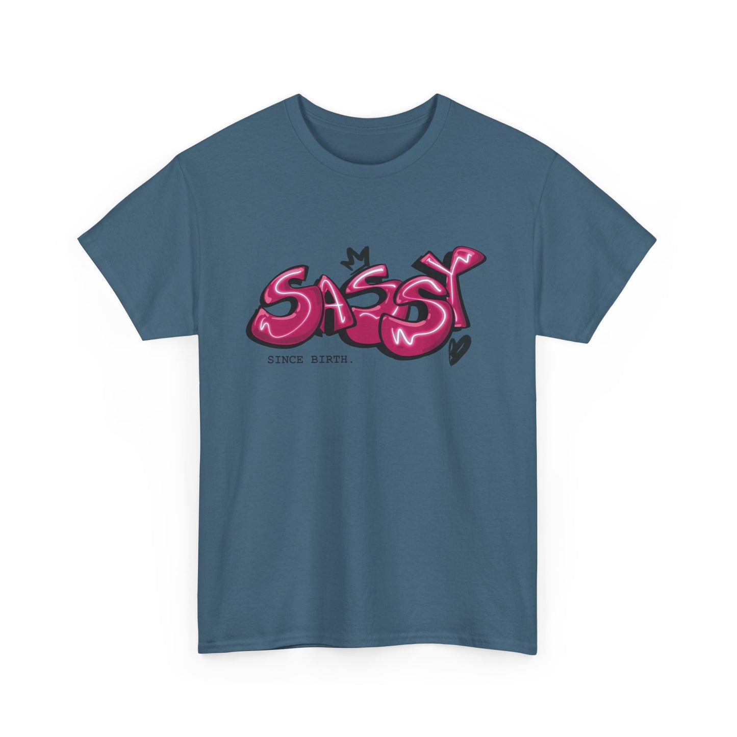 Sassy Since Birth T-shirt | Unisex