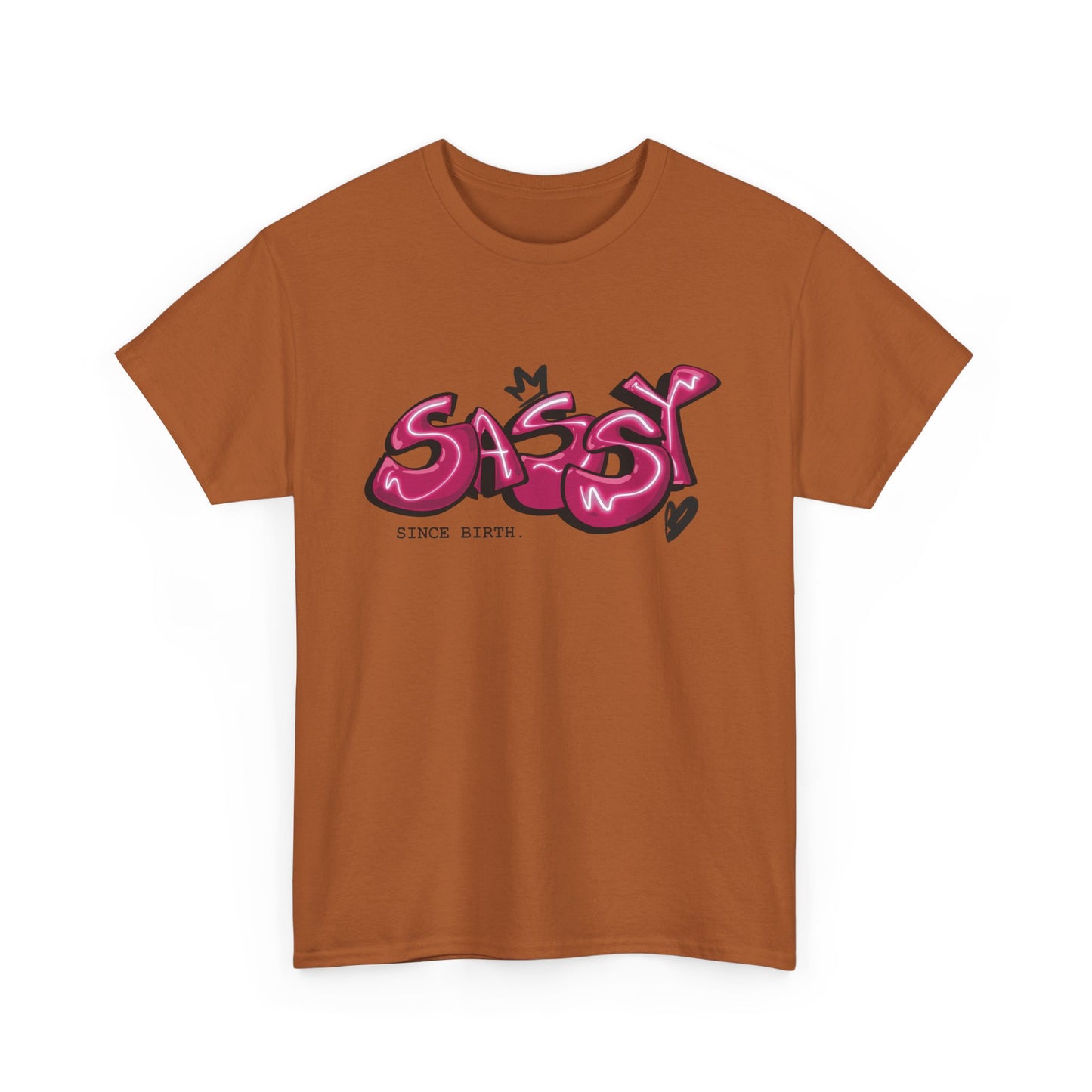 Sassy Since Birth T-shirt | Unisex