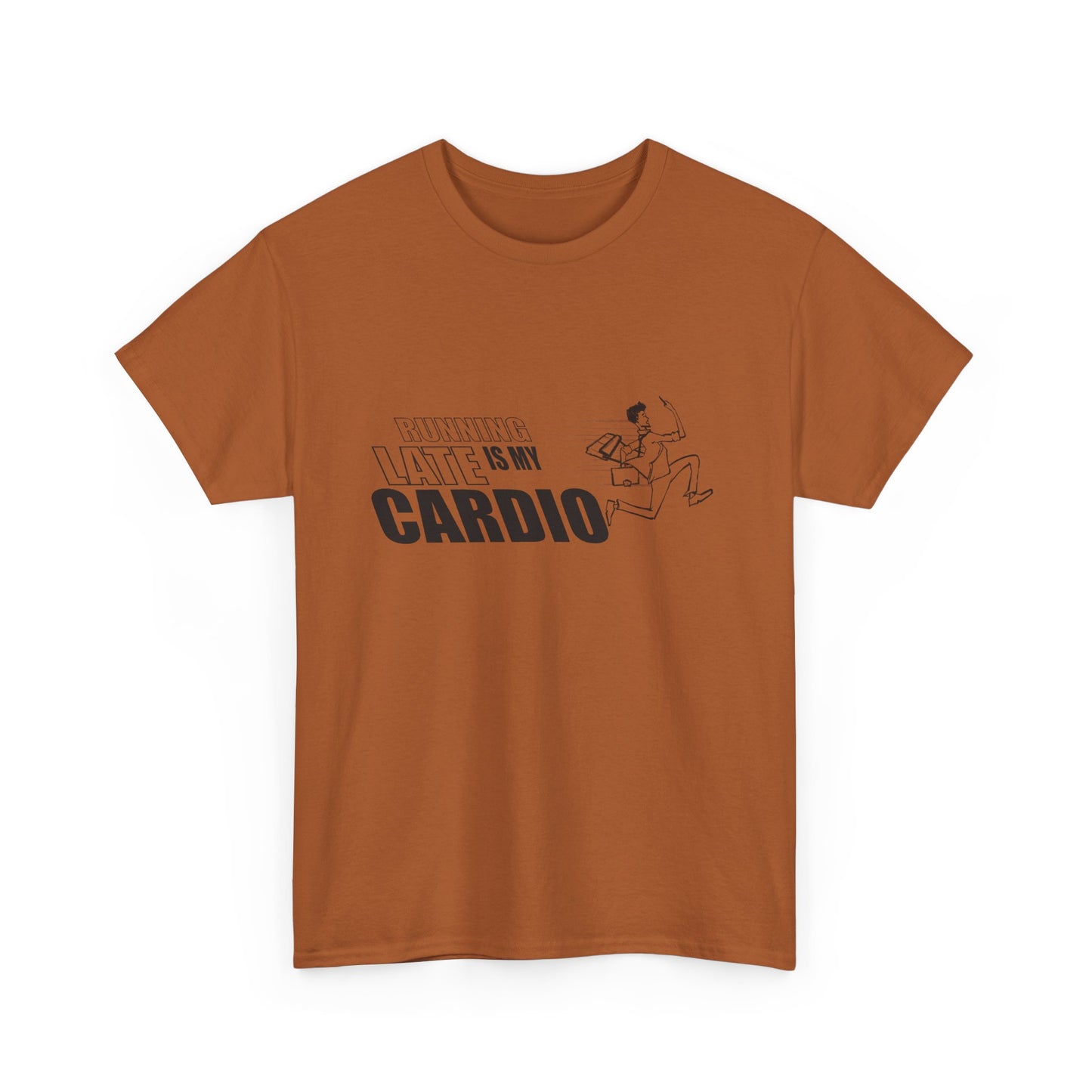 Running Late is My Cardio T-Shirt | Unisex