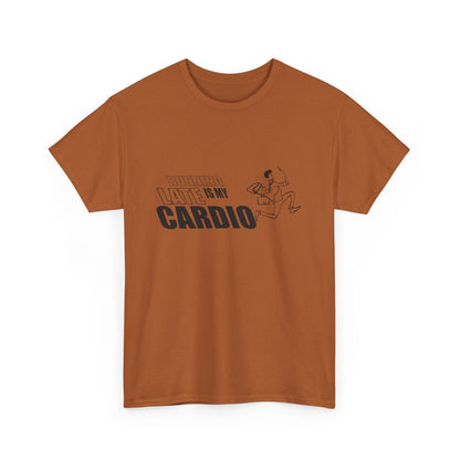 Running Late is My Cardio T-Shirt | Unisex