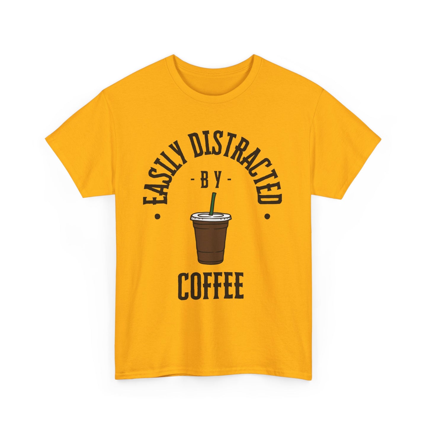 Easily Distracted by Coffee T-Shirt | Unisex