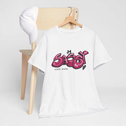 Sassy Since Birth T-shirt | Unisex