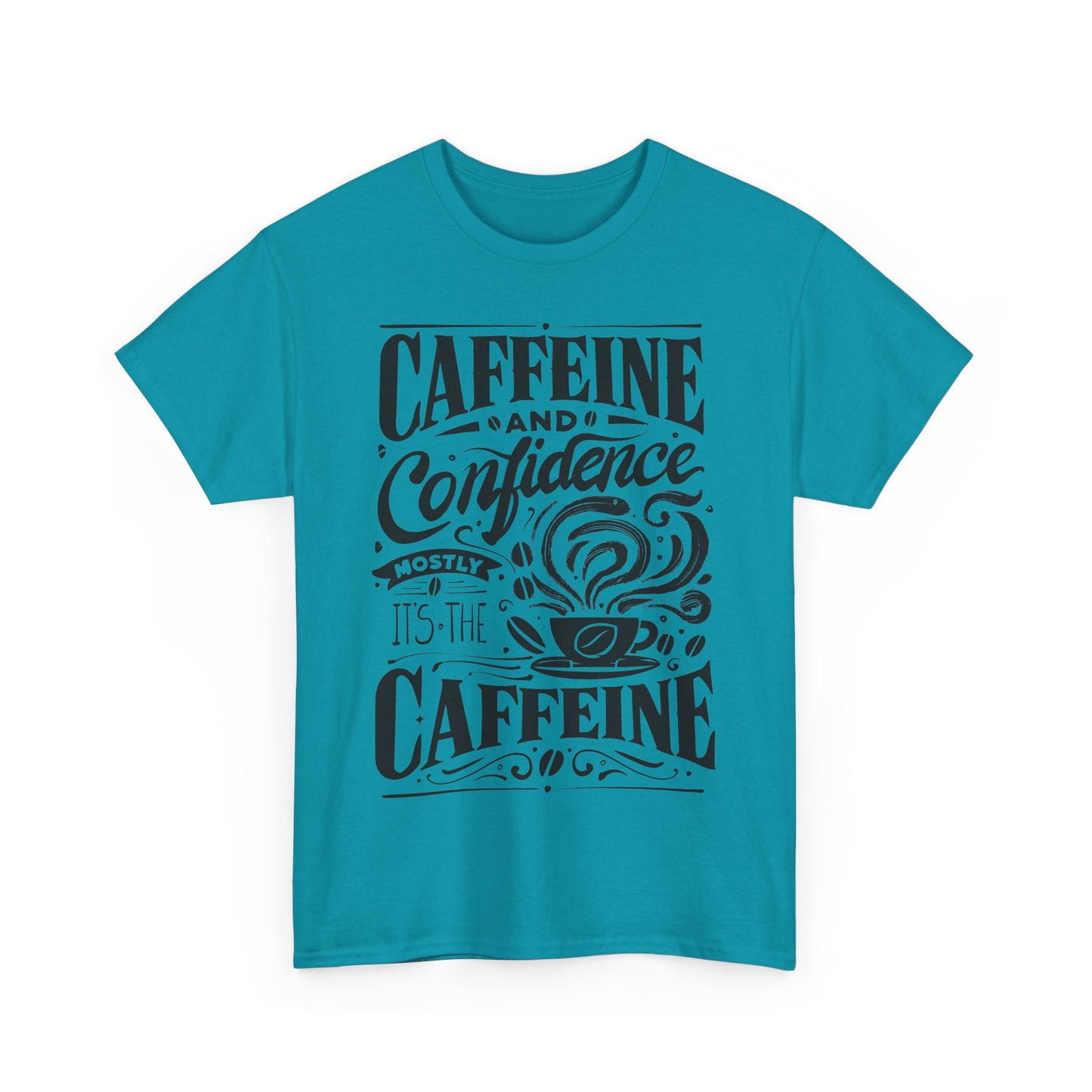 Caffeine & Confidence T- Shirt | Unisex
