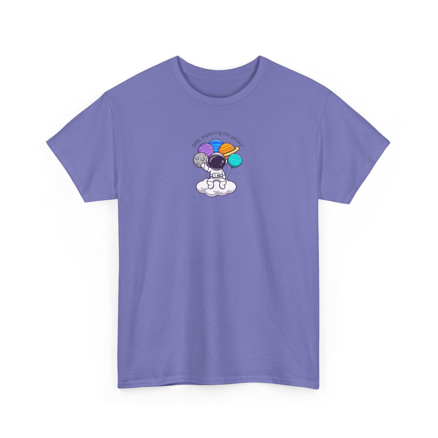 BRB, Exploring the Galaxy T-Shirt | Unisex